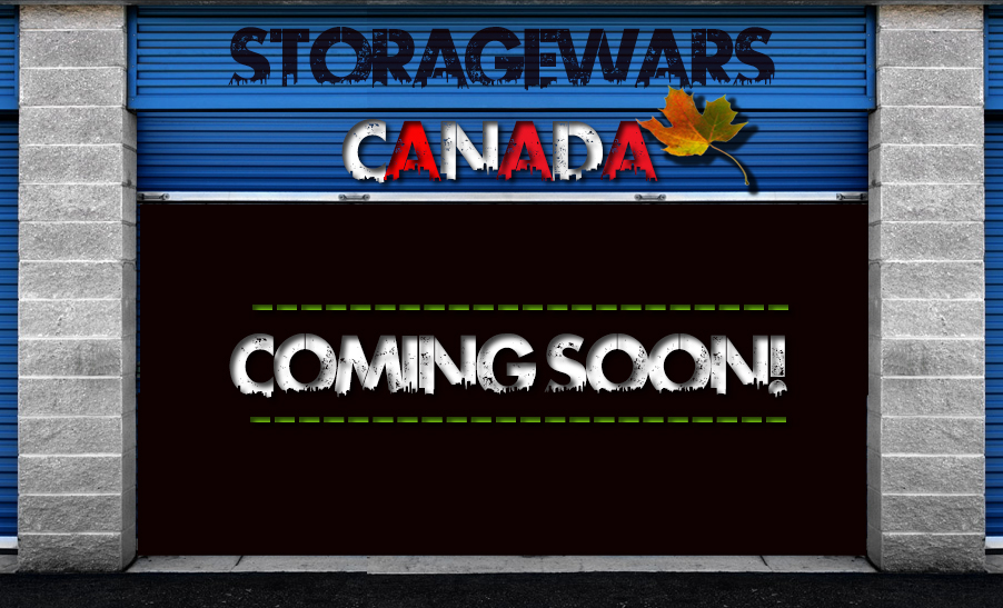 Storage Wars Canada - Coming Soon!